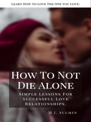 cover image of How to Not Die Alone